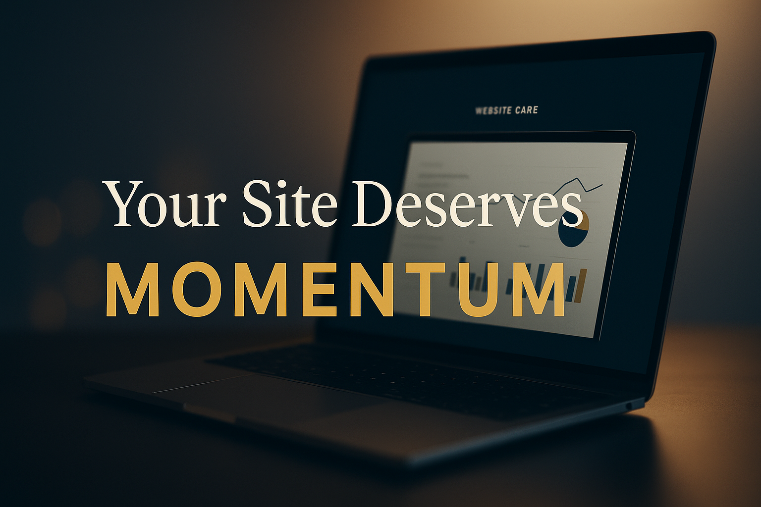 Website Care Plans branding image: Your Site Deserves Momentum
